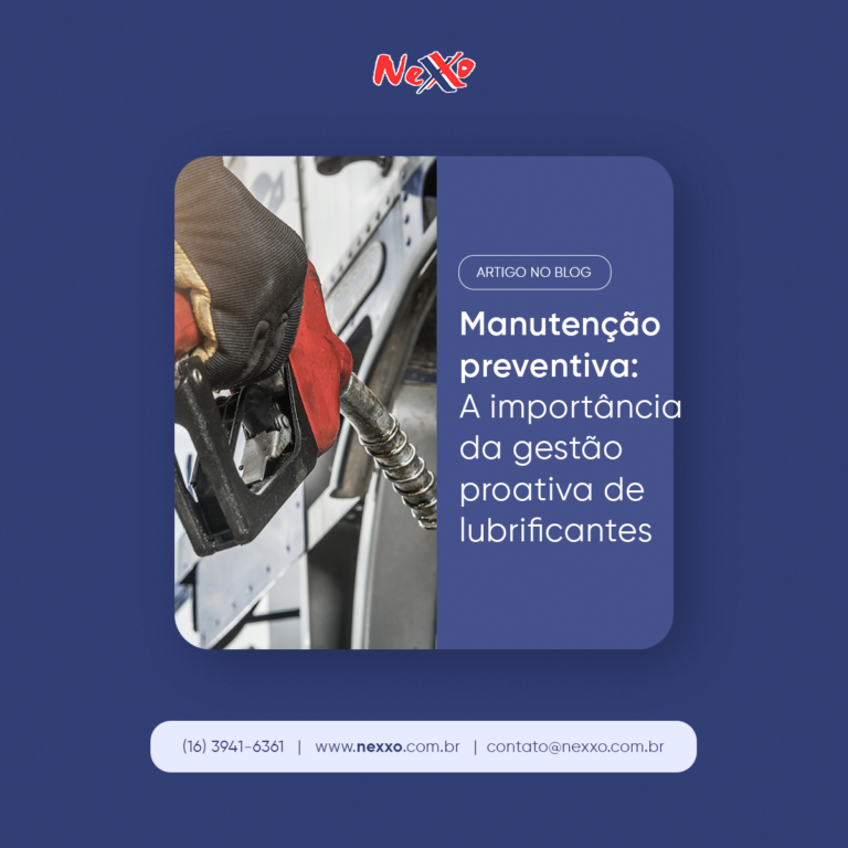 Manutenção Preventiva: A Importância da Gestão Proativa de Lubrificantes